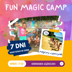 FUN MAGIC CAMP: Łężeczki 7 dni - hotel - brak miejsc